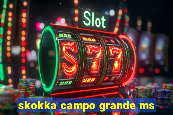 skokka campo grande ms