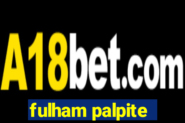 fulham palpite