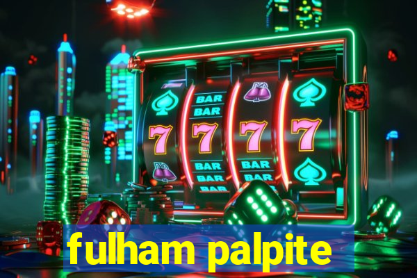 fulham palpite