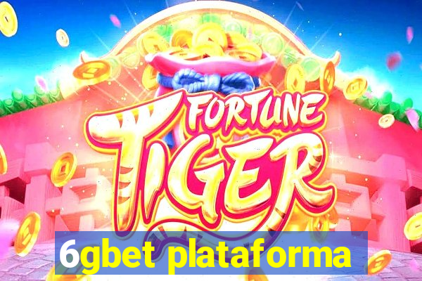 6gbet plataforma