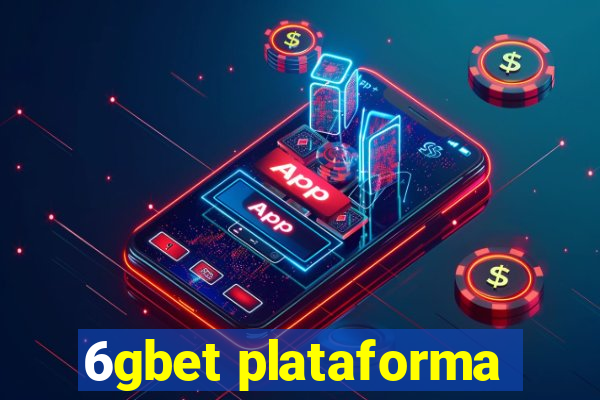 6gbet plataforma