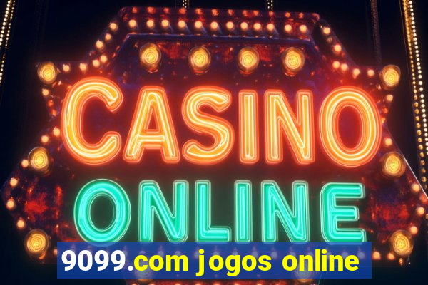 9099.com jogos online