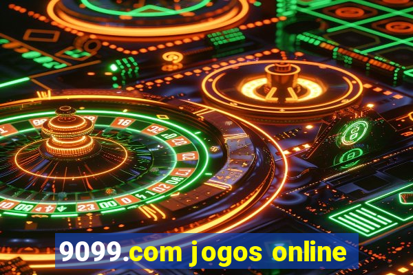 9099.com jogos online