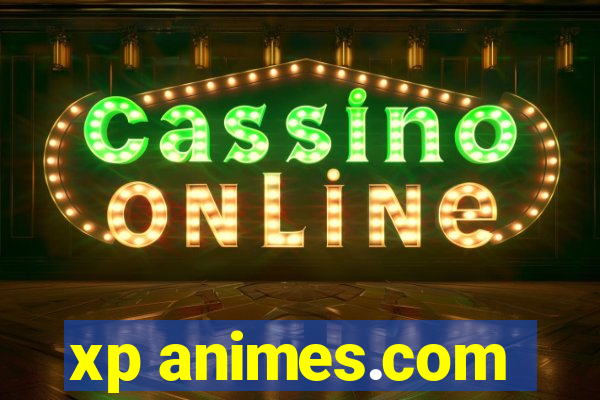 xp animes.com