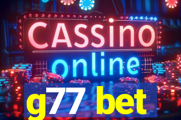 g77 bet