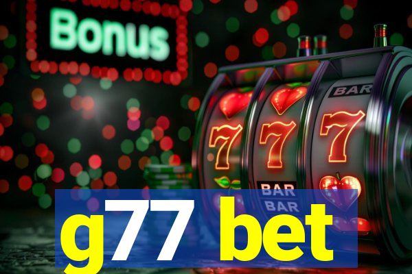 g77 bet