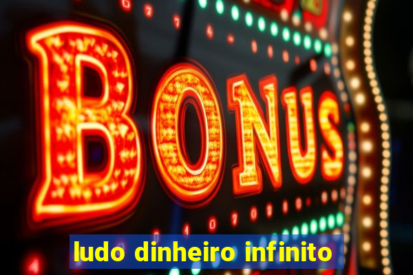 ludo dinheiro infinito