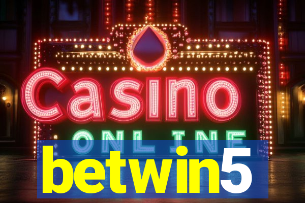 betwin5