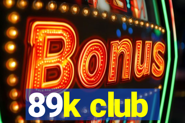 89k club
