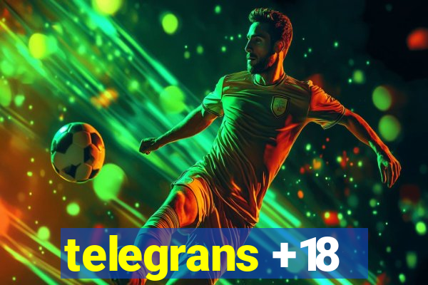 telegrans +18