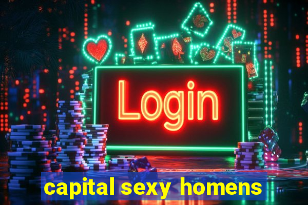 capital sexy homens
