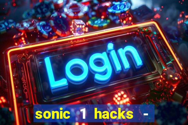 sonic 1 hacks - sonic retro