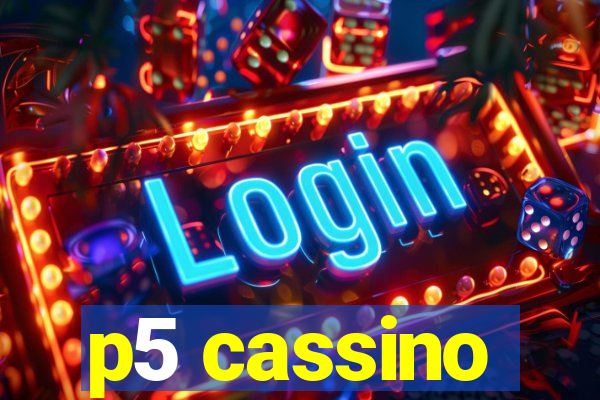 p5 cassino