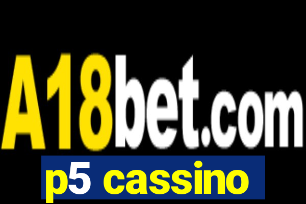 p5 cassino
