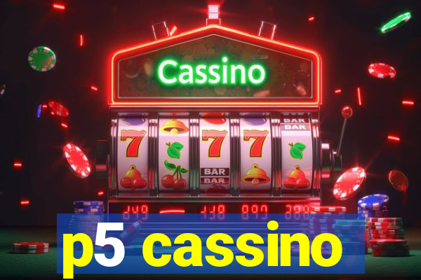 p5 cassino