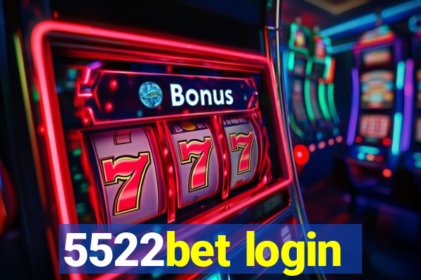 5522bet login