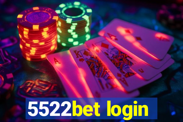 5522bet login