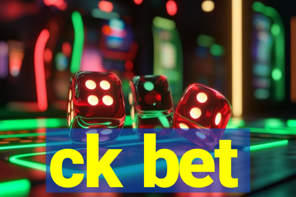 ck bet