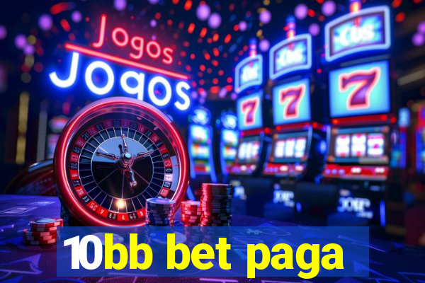 10bb bet paga
