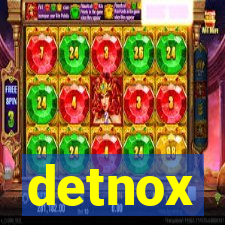 detnox