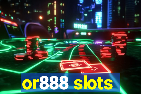 or888 slots