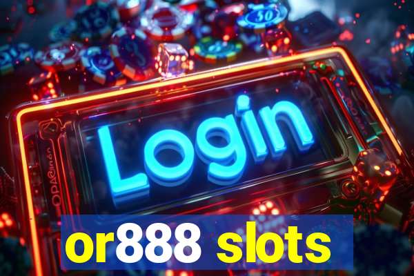 or888 slots