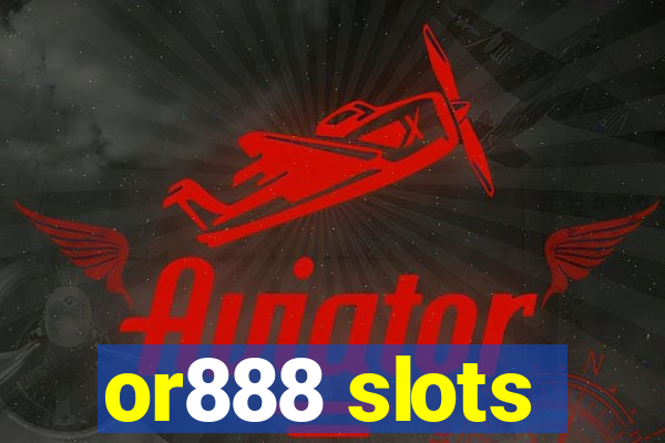 or888 slots