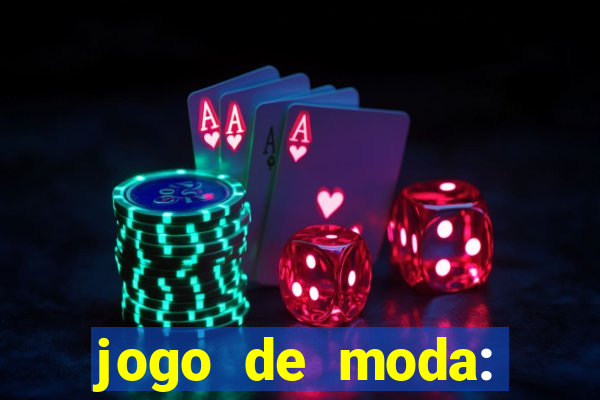 jogo de moda: maquiagem vestir