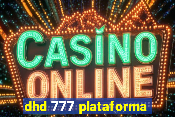 dhd 777 plataforma