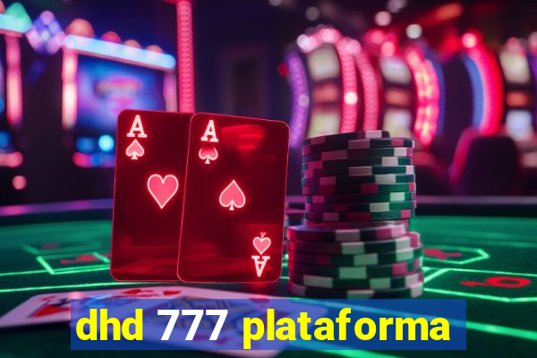 dhd 777 plataforma