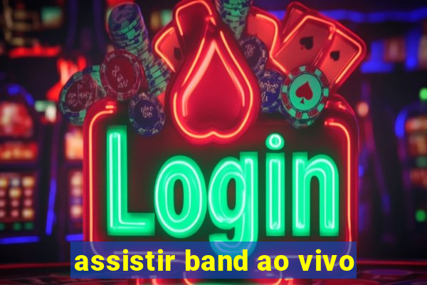 assistir band ao vivo