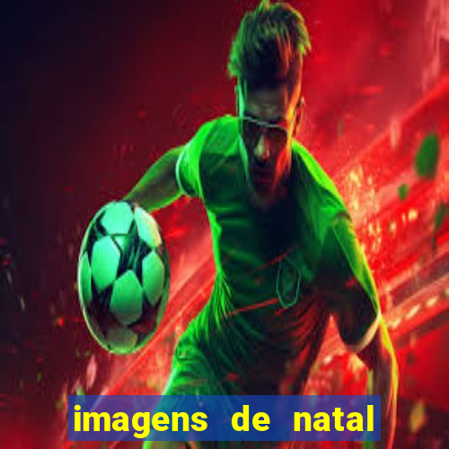 imagens de natal com frases