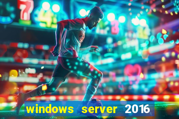 windows server 2016 download iso pt-br
