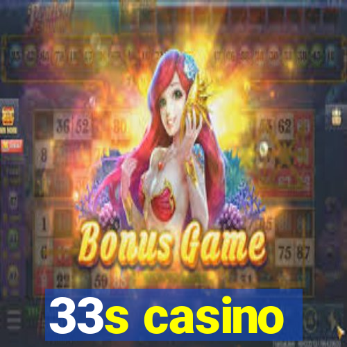 33s casino