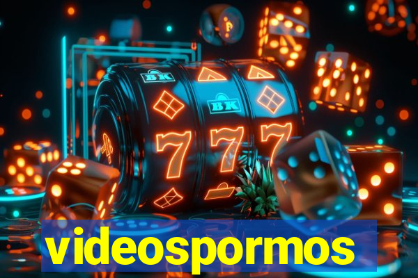 videospormos