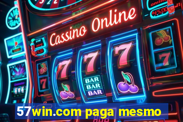 57win.com paga mesmo