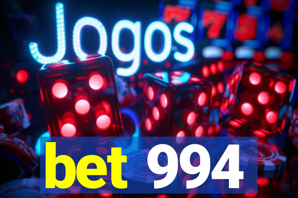 bet 994