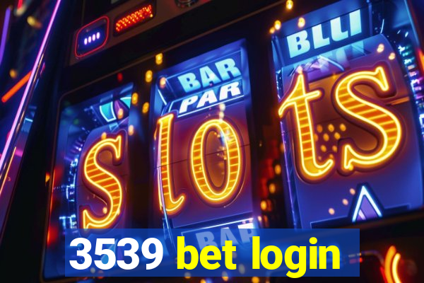 3539 bet login