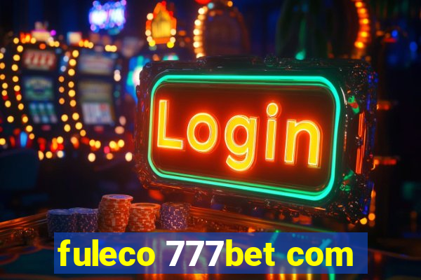 fuleco 777bet com