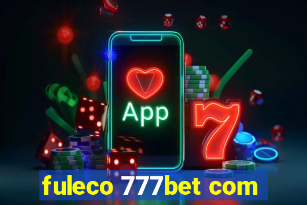 fuleco 777bet com