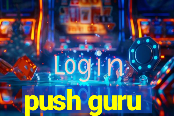 push guru