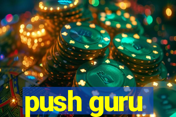 push guru