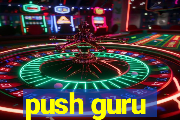 push guru