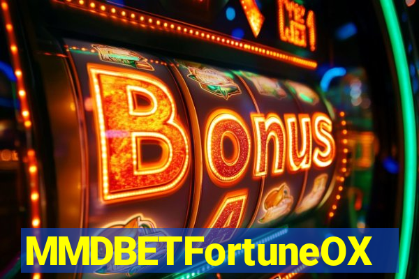 MMDBETFortuneOX