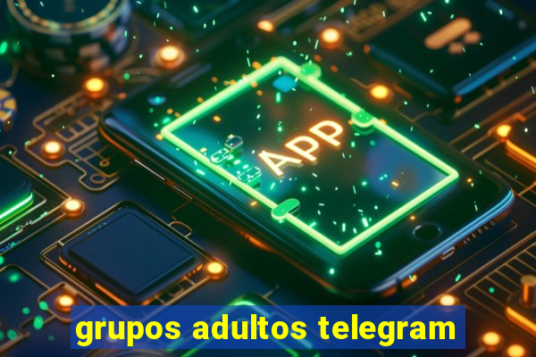 grupos adultos telegram