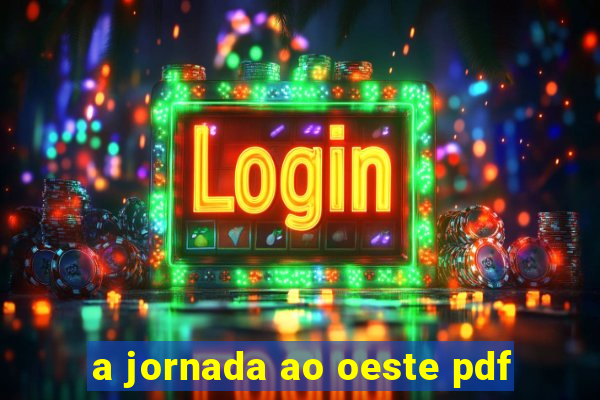 a jornada ao oeste pdf