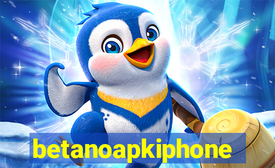 betanoapkiphone