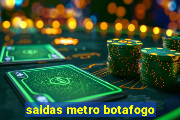 saidas metro botafogo