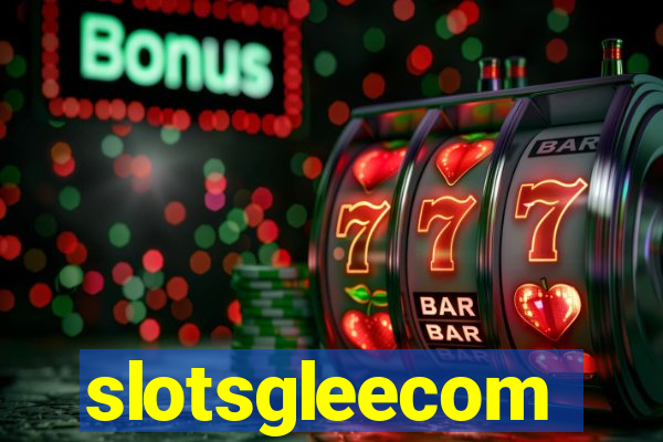 slotsgleecom