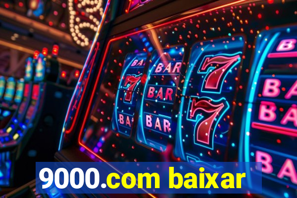9000.com baixar